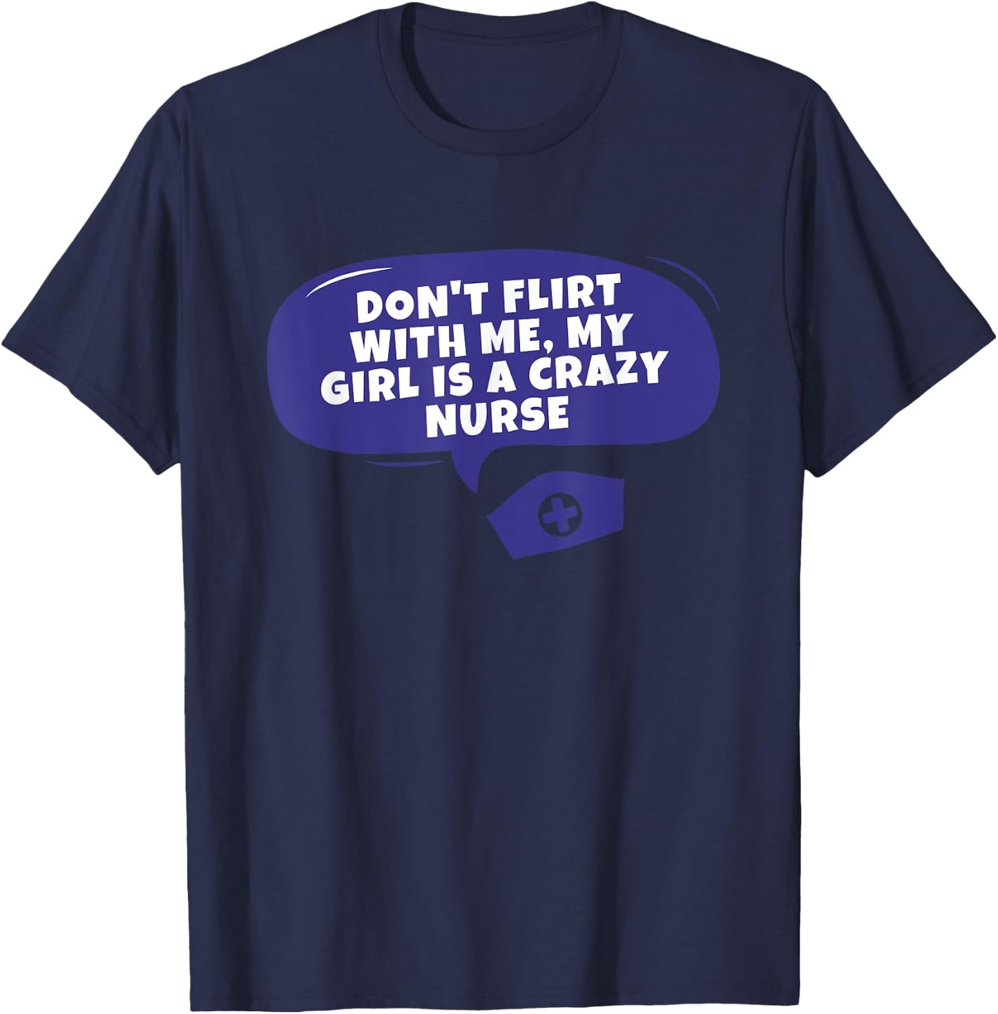 My Girlfriend Is A Nurse Funny Quote Boyfriend of a Nurse T-Shirt - T-Shirt | Navy