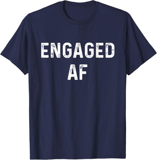 Engaged AF | Funny Couple Newlywed Apparel T-Shirt - T-Shirt | Navy