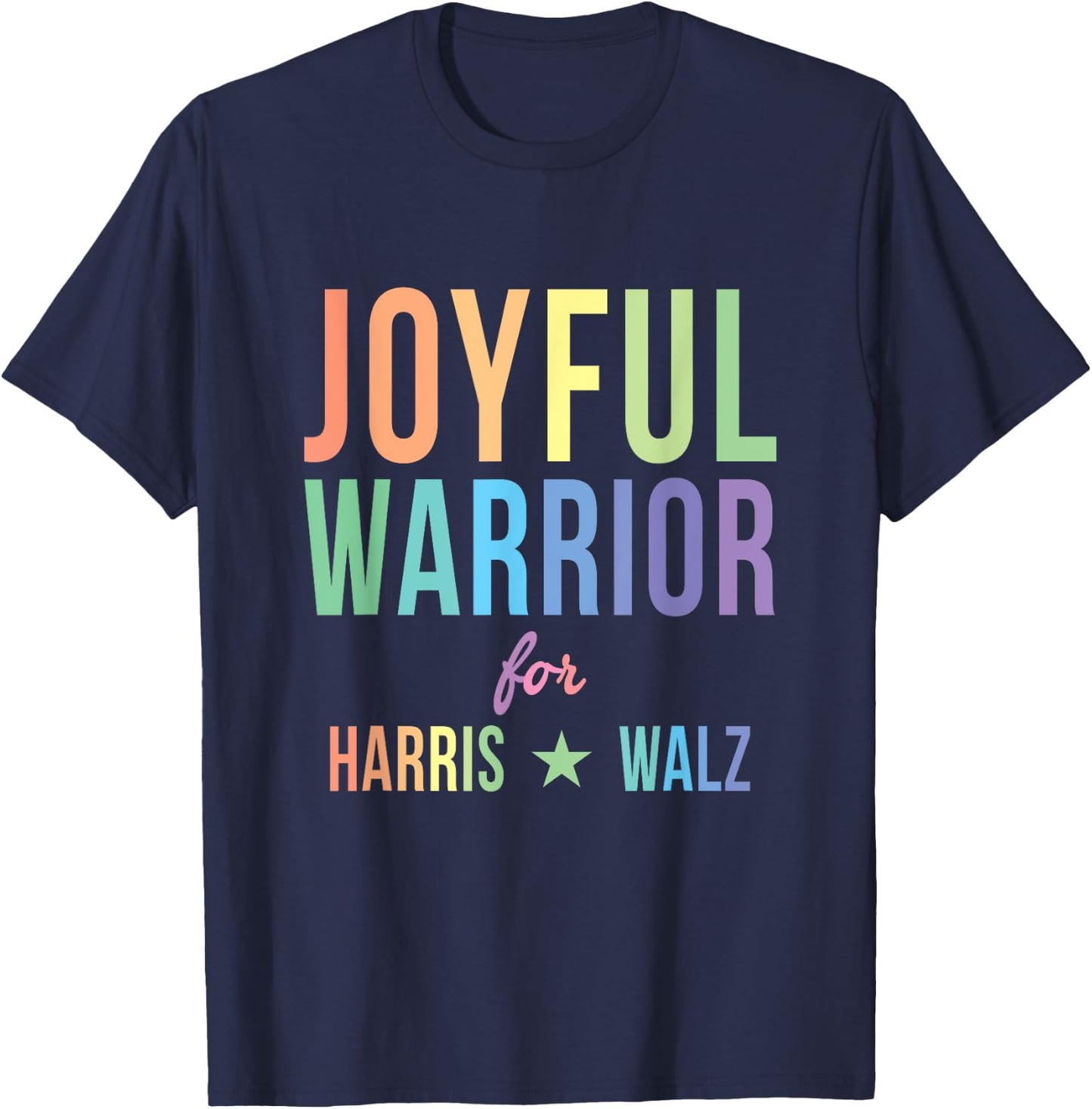 Joyful Warrior for Kamala Harris Tim Walz 2024 T-Shirt - T-Shirt | Navy