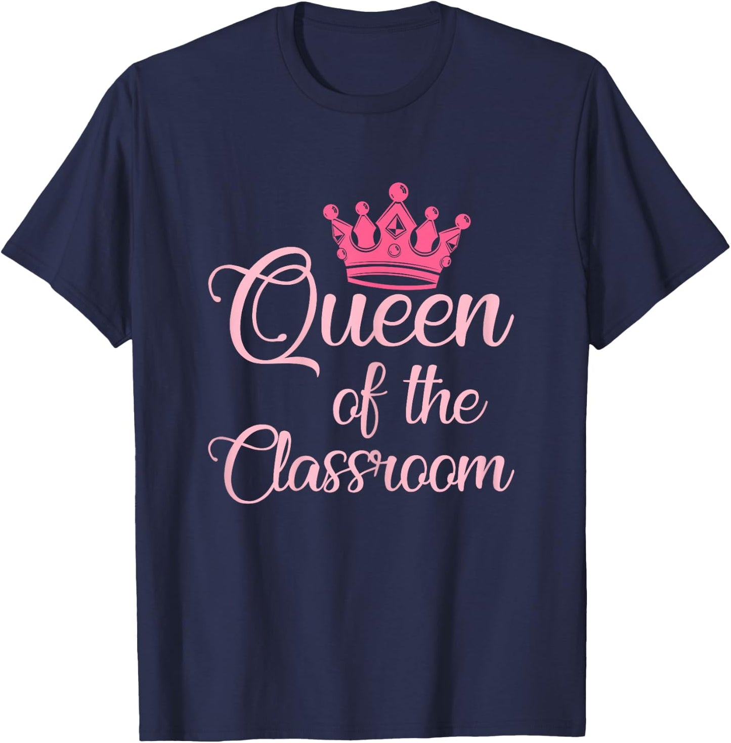 Queen of the Classroom gifts for Teacher back to school Women Kids T-Shirt - T-Shirt | Navy