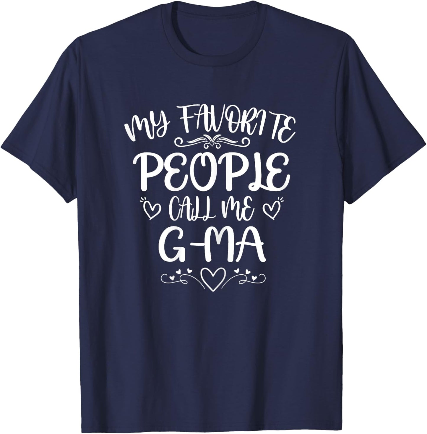 My Favorite People Call Me G-Ma Funny Floral Mother's Day T-Shirt - T-Shirt | Navy