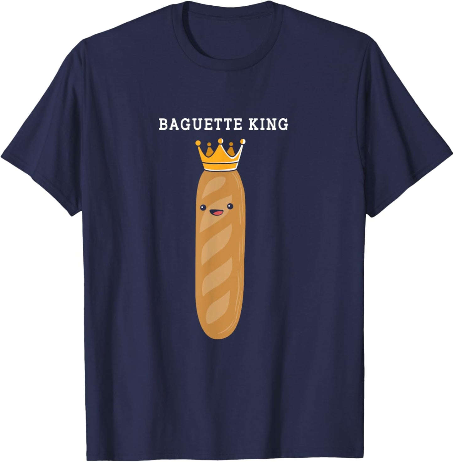Funny French Bread Baguette King Baguette T-Shirt - T-Shirt | Navy
