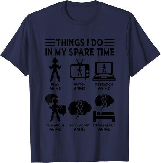 Things I Do in My Spare Time Play Watch Research Anime Merch T-Shirt - T-Shirt | Navy