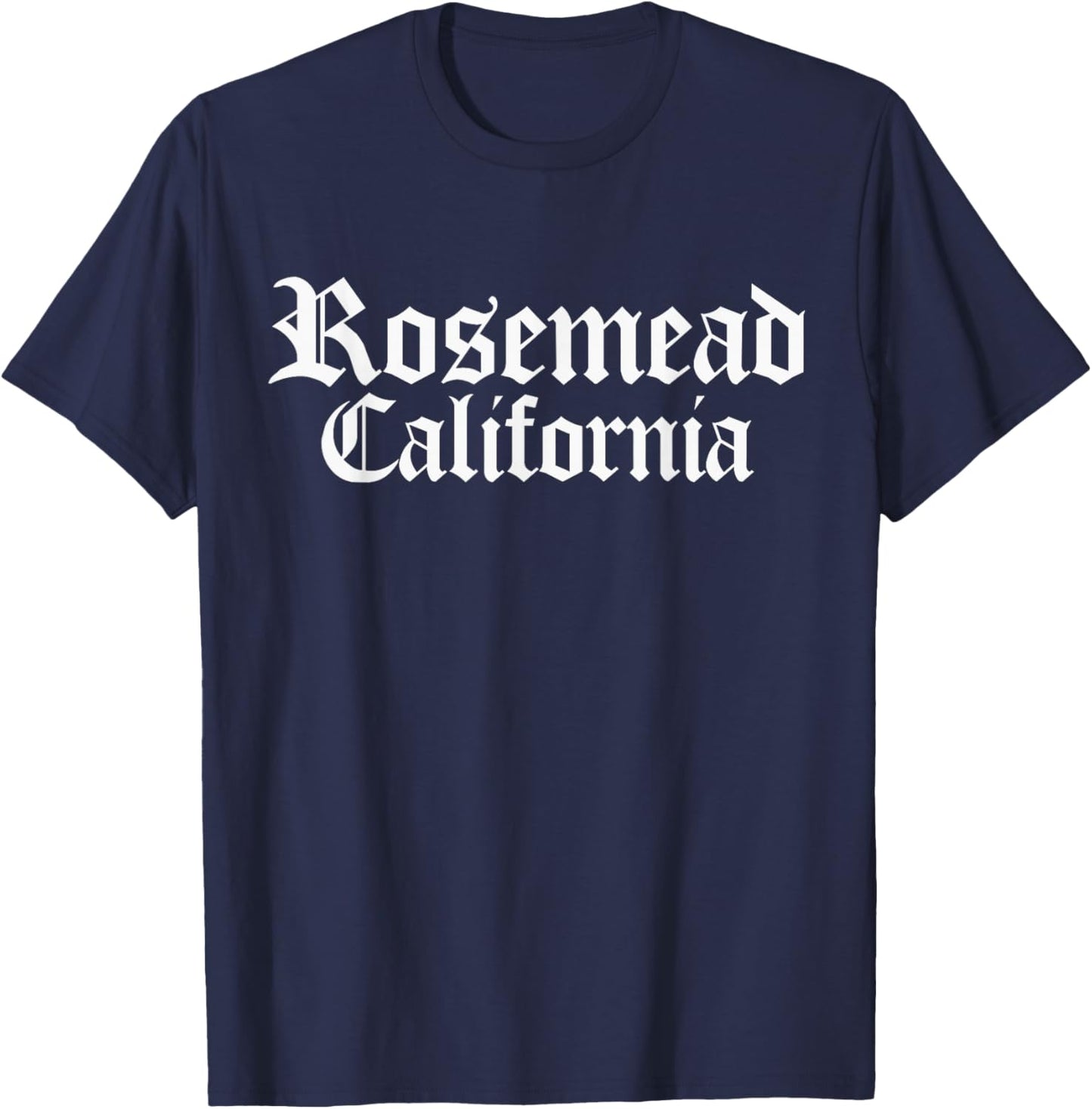Rosemead California, Rosemead CA, Rosemead T-Shirt - T-Shirt | Navy