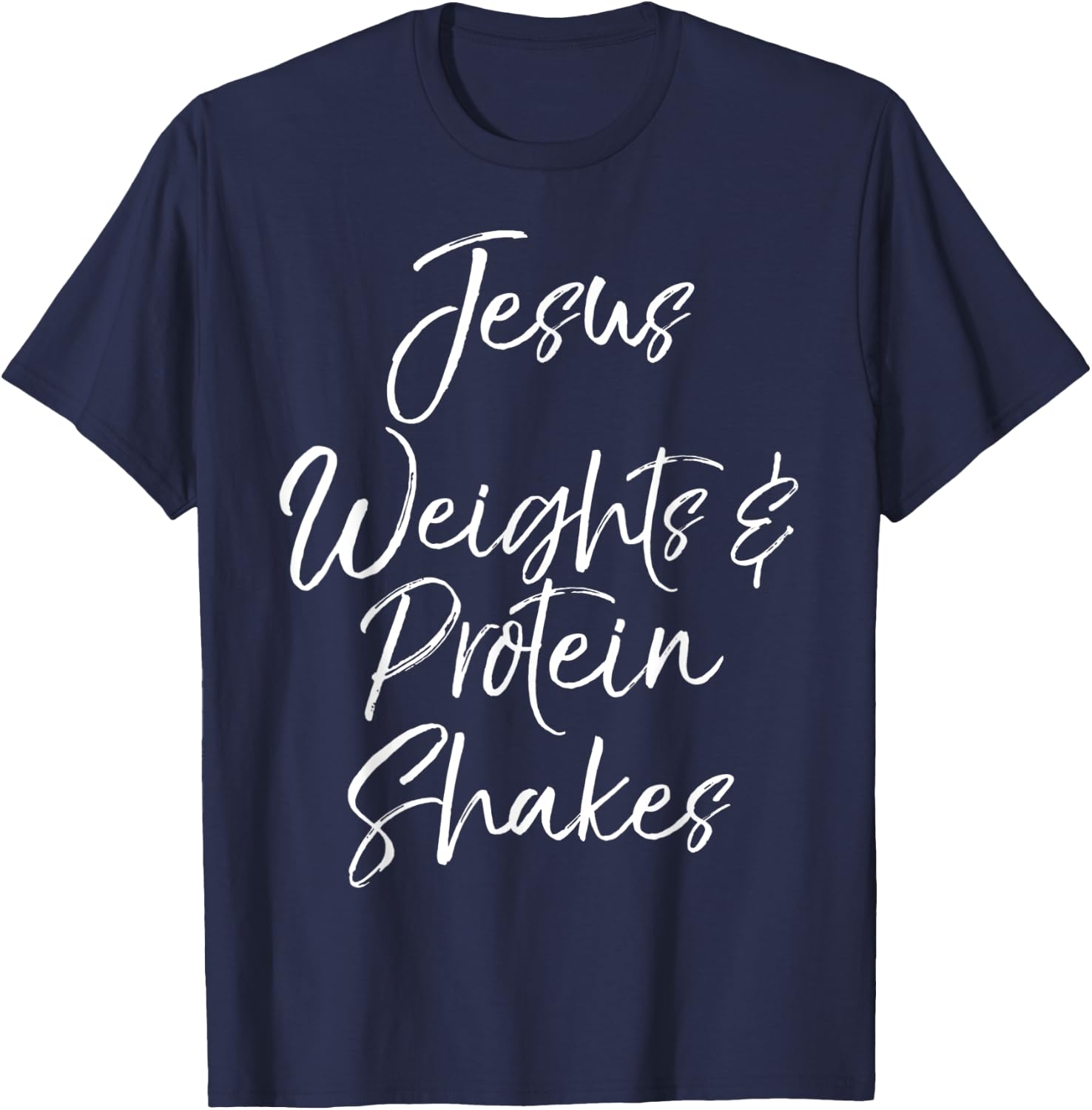 Cute Christian Workout Quote Jesus Weights & Protein Shakes T-Shirt - T-Shirt | Navy