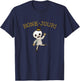 Bone-Jour - Gifts For Orthopedic Surgeons, Bone Doctors T-Shirt - T-Shirt | Navy