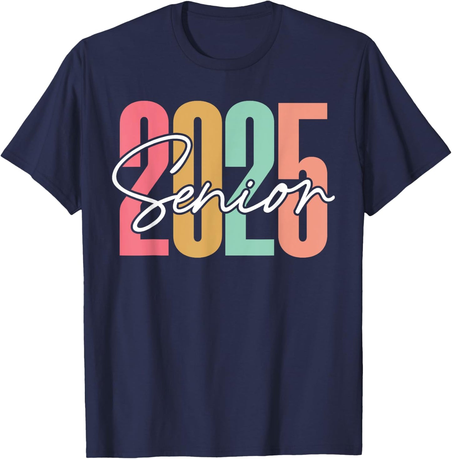 Class of 2025 Senior 2025 Graduation T-Shirt - T-Shirt | Navy