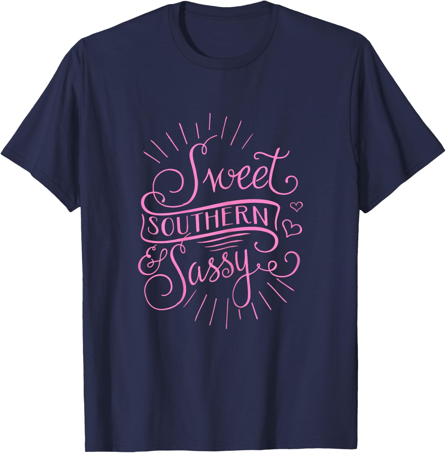 Sweet, Southern & Sassy Cute Southern Girl T-Shirt - T-Shirt | Navy
