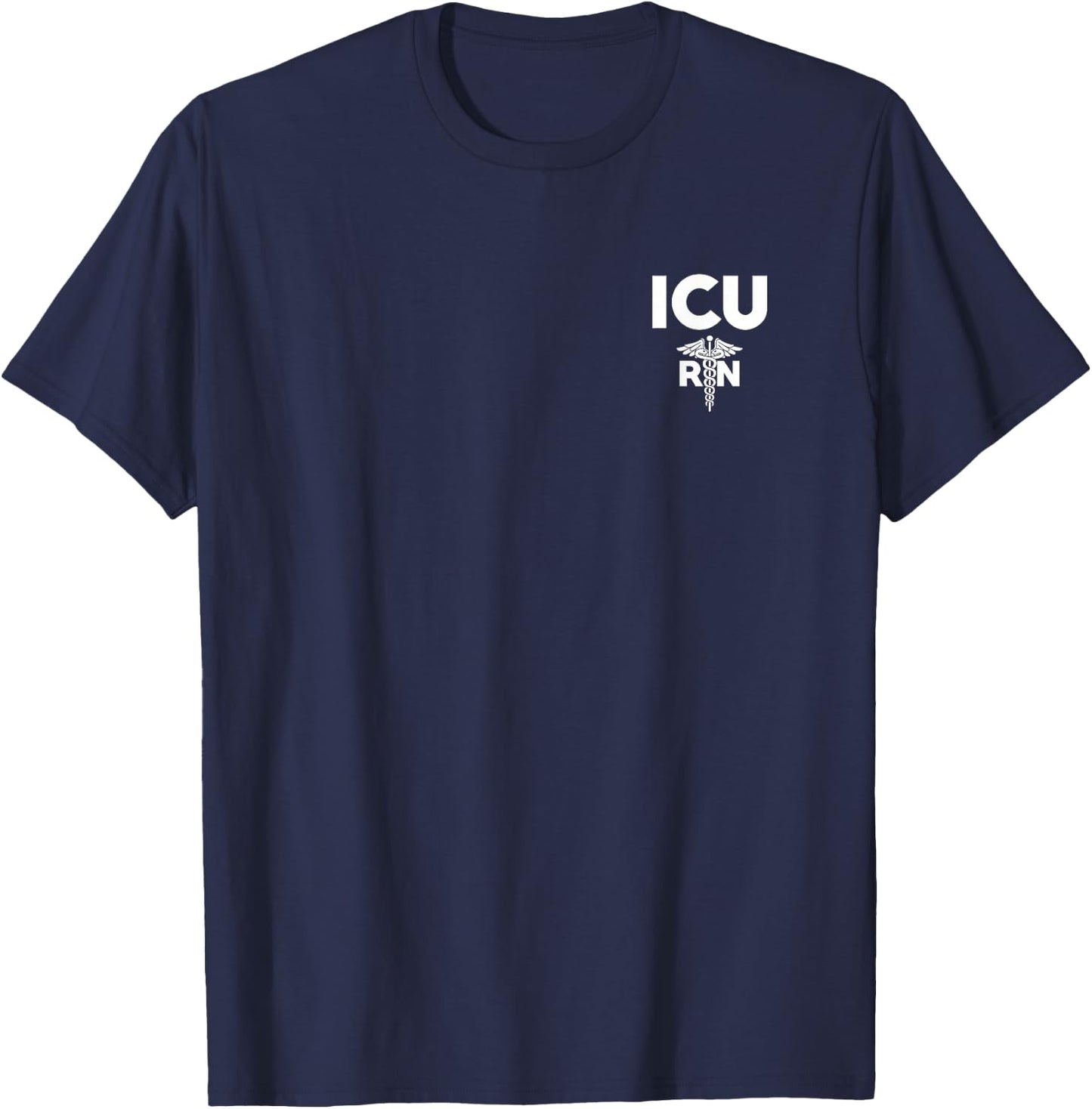 ICU Registered Nurse Intensive Care Unit RN Staff Shirt T-Shirt - T-Shirt | Navy