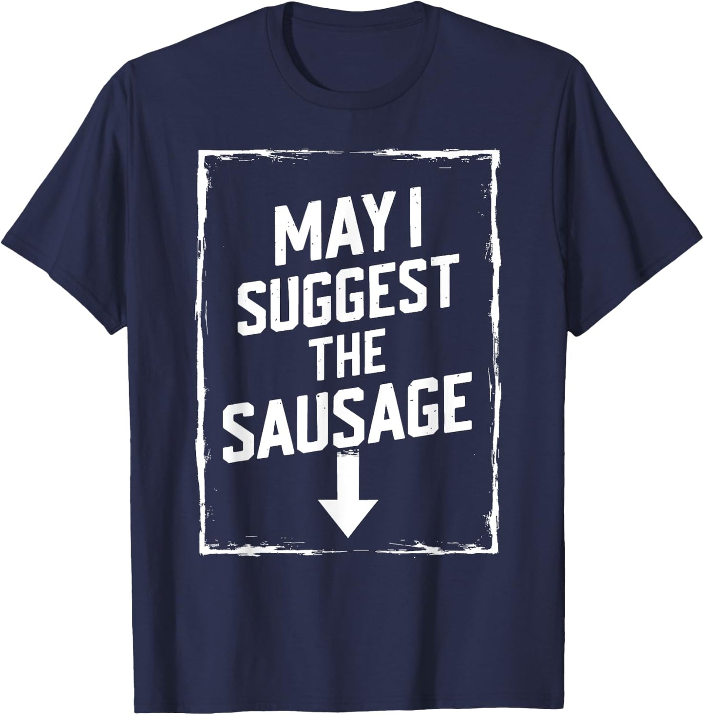 White Trash Party Attire Men May I Suggest The Sausage T-Shirt - T-Shirt | Navy