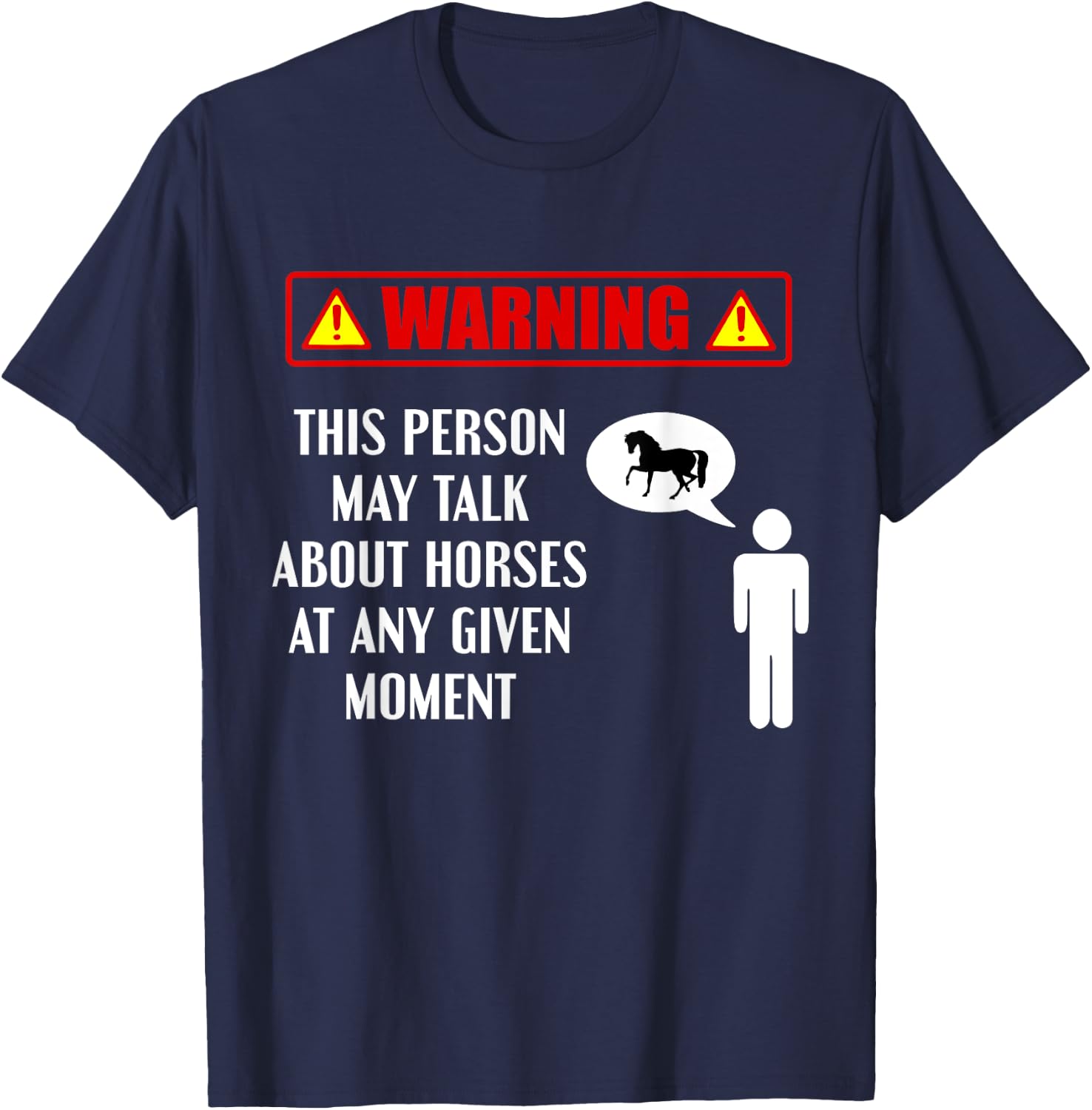 Warning This Person May Talk About Horses Funny Horse Lover T-Shirt - T-Shirt | Navy