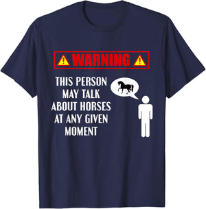 Warning This Person May Talk About Horses Funny Horse Lover T-Shirt - T-Shirt | Navy