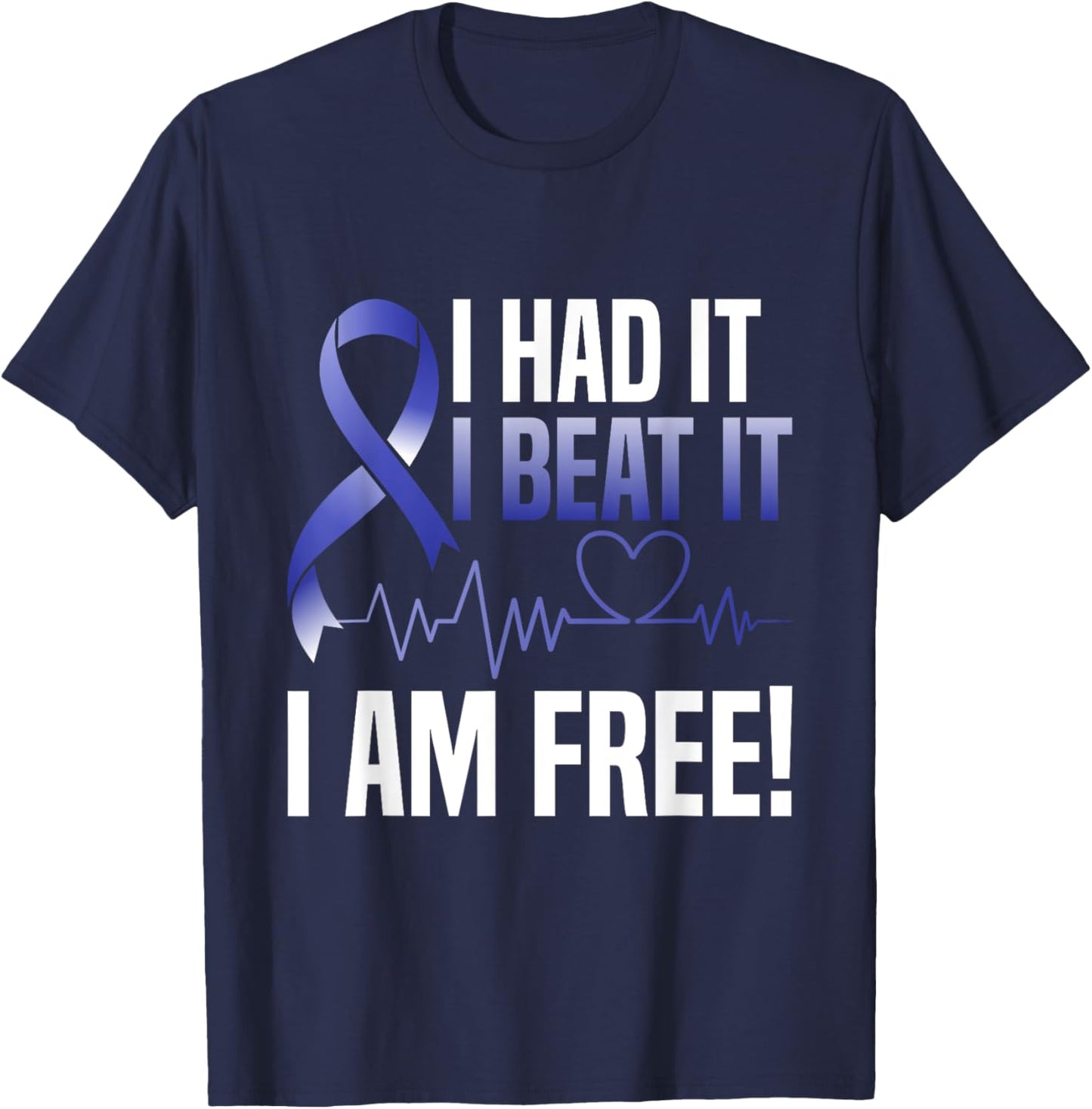 I Had It I Beat It I'm Free Rectal Cancer Survivor Warrior T-Shirt - T-Shirt | Navy