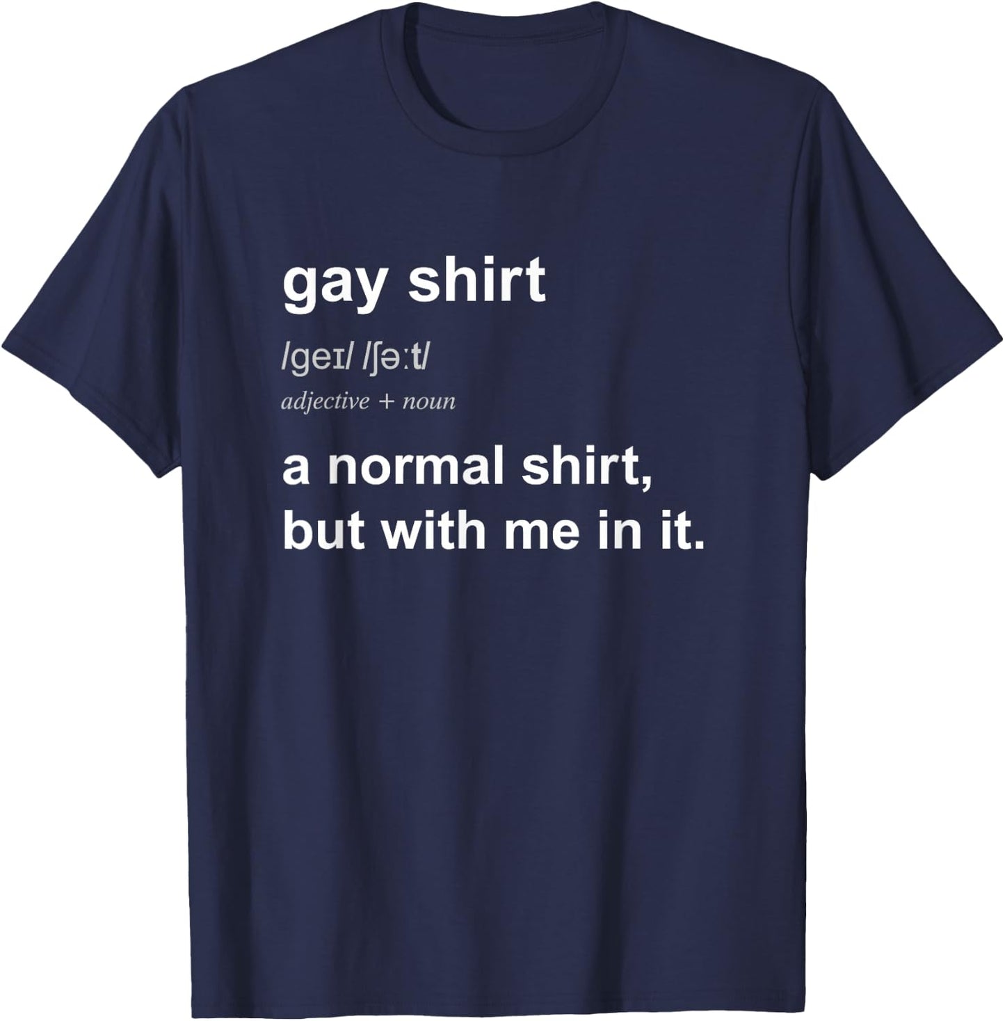 Funny Gay Pride Humour Saying Women Gift T-Shirt - T-Shirt | Navy