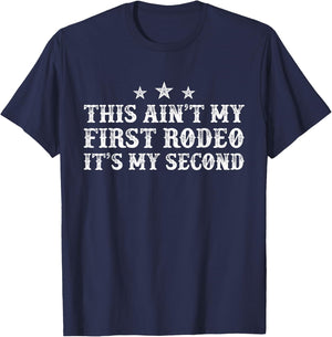This Ain't My First Rodeo It's My Second T-Shirt - T-Shirt | Navy