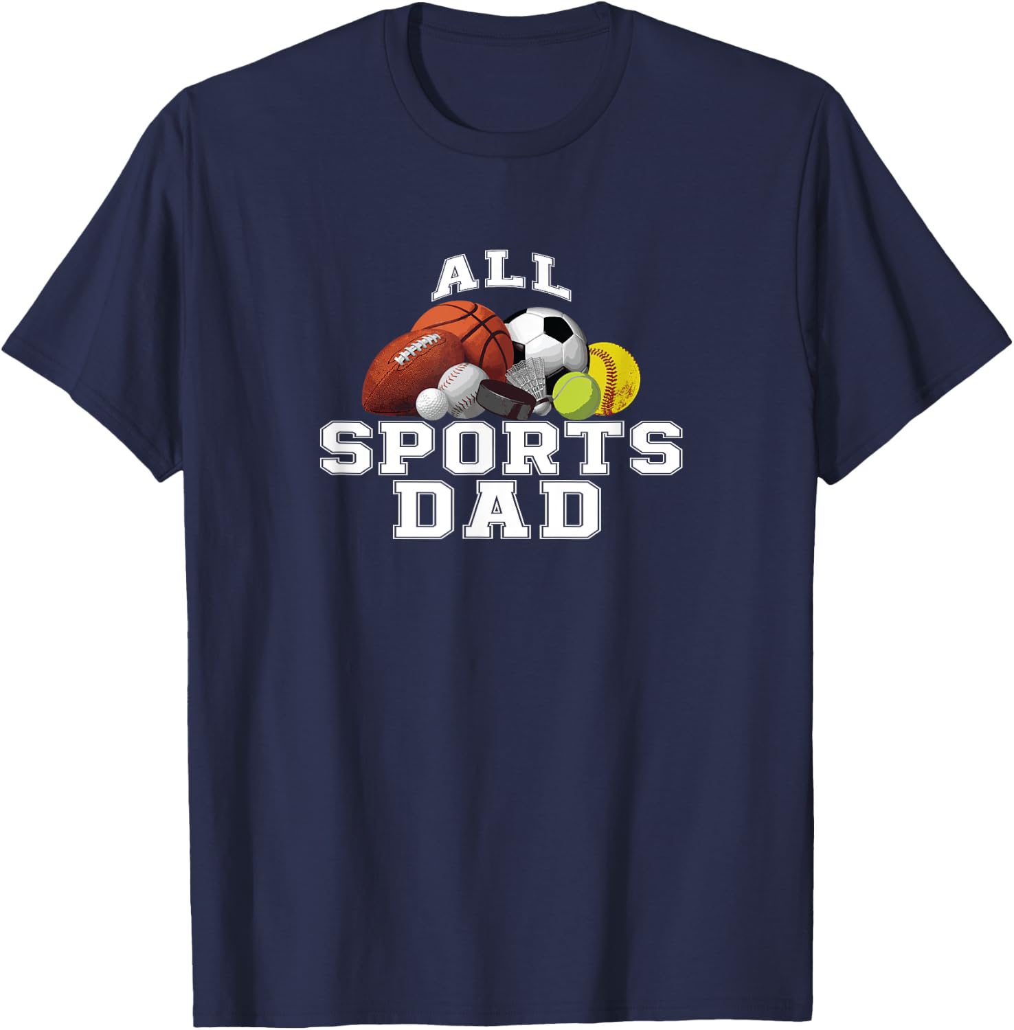 All Sports Dad Shirt For Multiple Sport Dads T-Shirt - T-Shirt | Navy