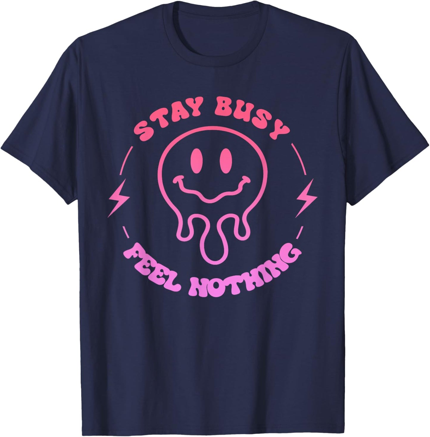 Stay Busy Feel Nothing Apparel T-Shirt - T-Shirt | Navy