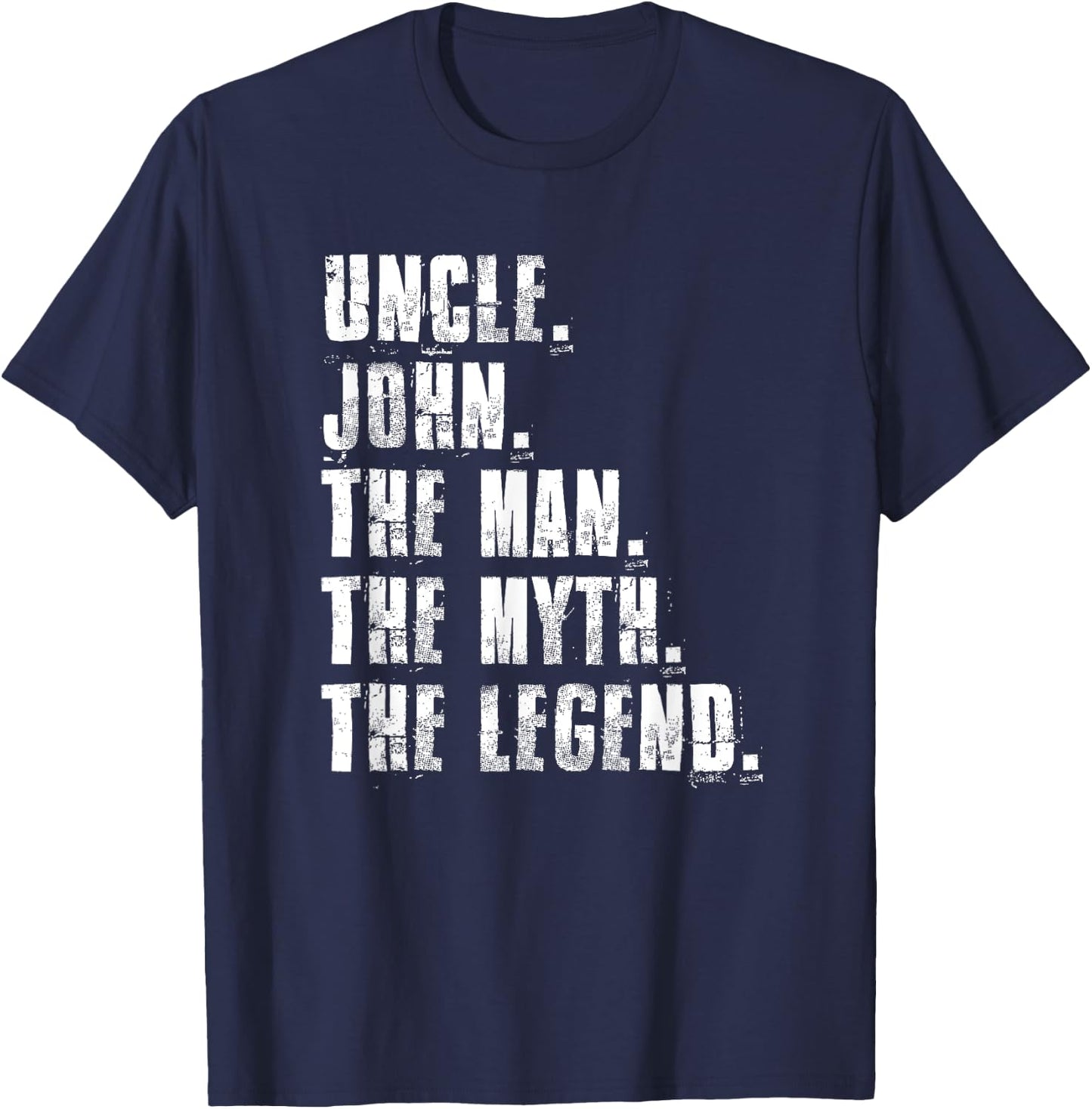 Uncle John The Man The Myth The Legend Proud Family T-Shirt - T-Shirt | Navy