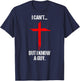 I Can't But I Know A Guy Jesus Cross (On Back) T-Shirt - T-Shirt | Navy
