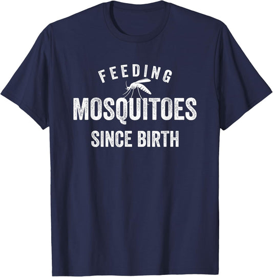 Feeding Mosquitoes Since Birth Funny Travel Lover Campaign T-Shirt - T-Shirt | Navy