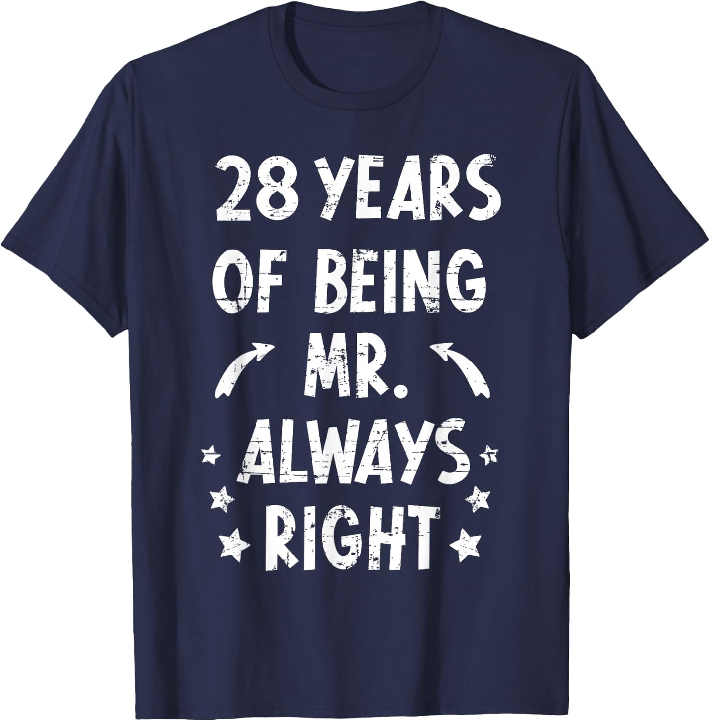 28 Years Being Mr. Always Right Anniversary Wedding Jokes T-Shirt - T-Shirt | Navy