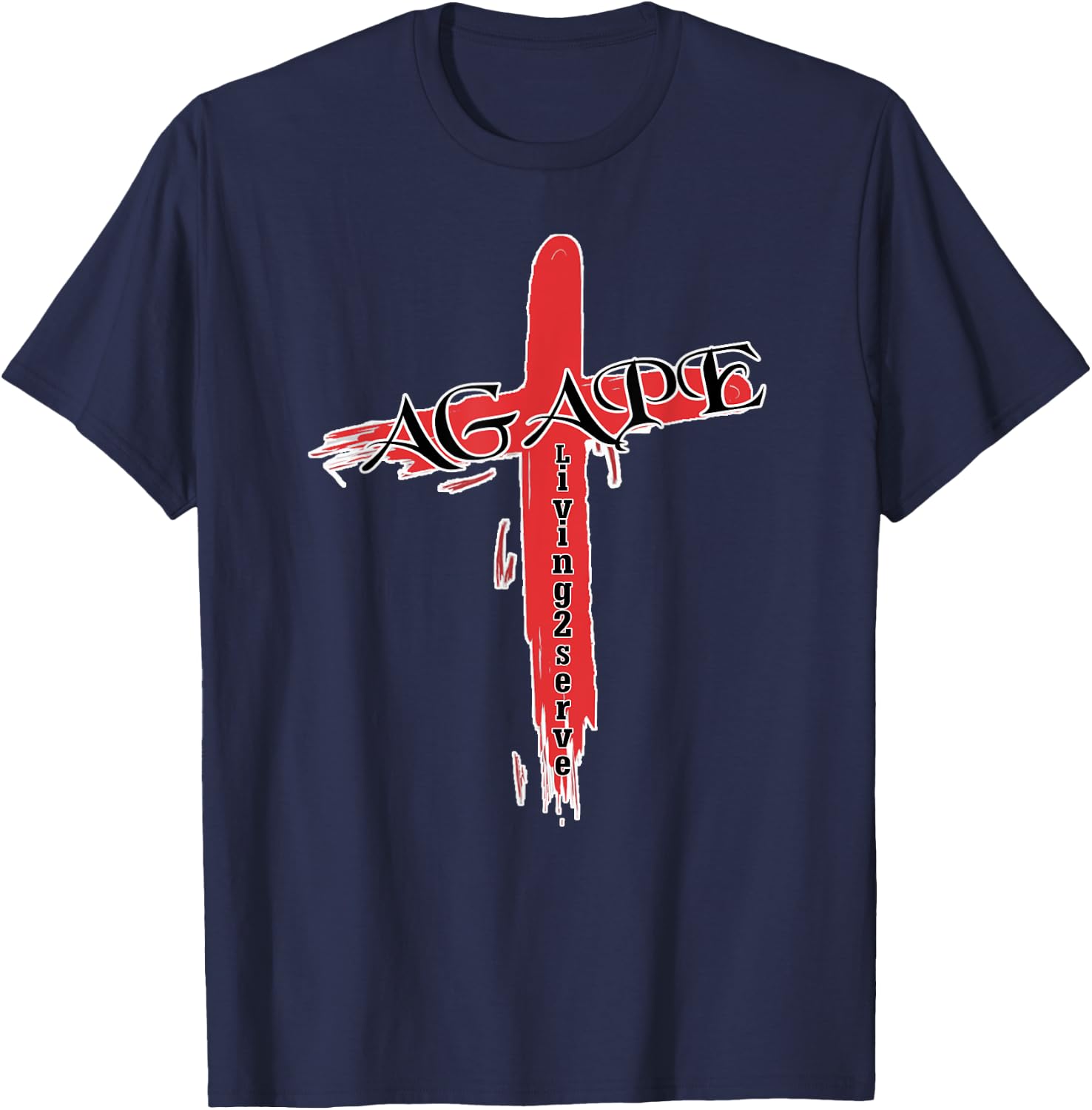 Agape the Greek word for God Love Christian Living2Serve T-Shirt - T-Shirt | Navy