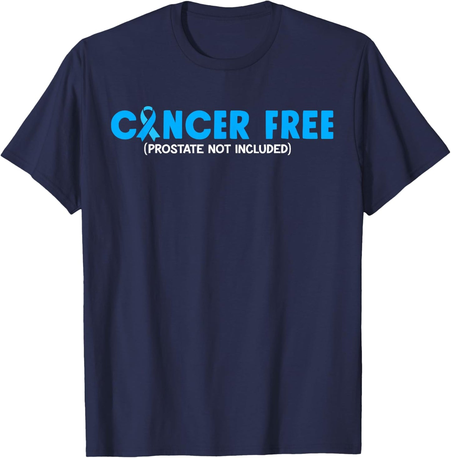 Prostate Cancer Free- Prostate Cancer Awareness Ribbon T-Shirt - T-Shirt | Navy