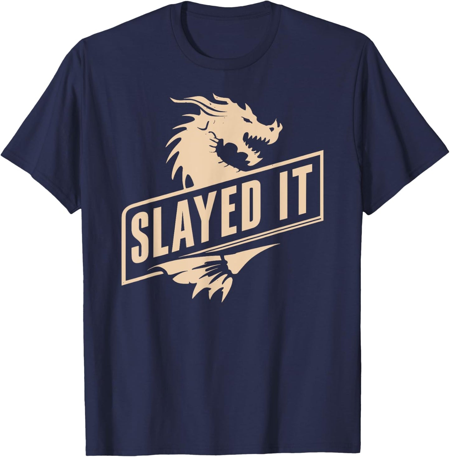 Renaissance Festival, Slayed It, Dragon Slayer Ren Faire T-Shirt - T-Shirt | Navy