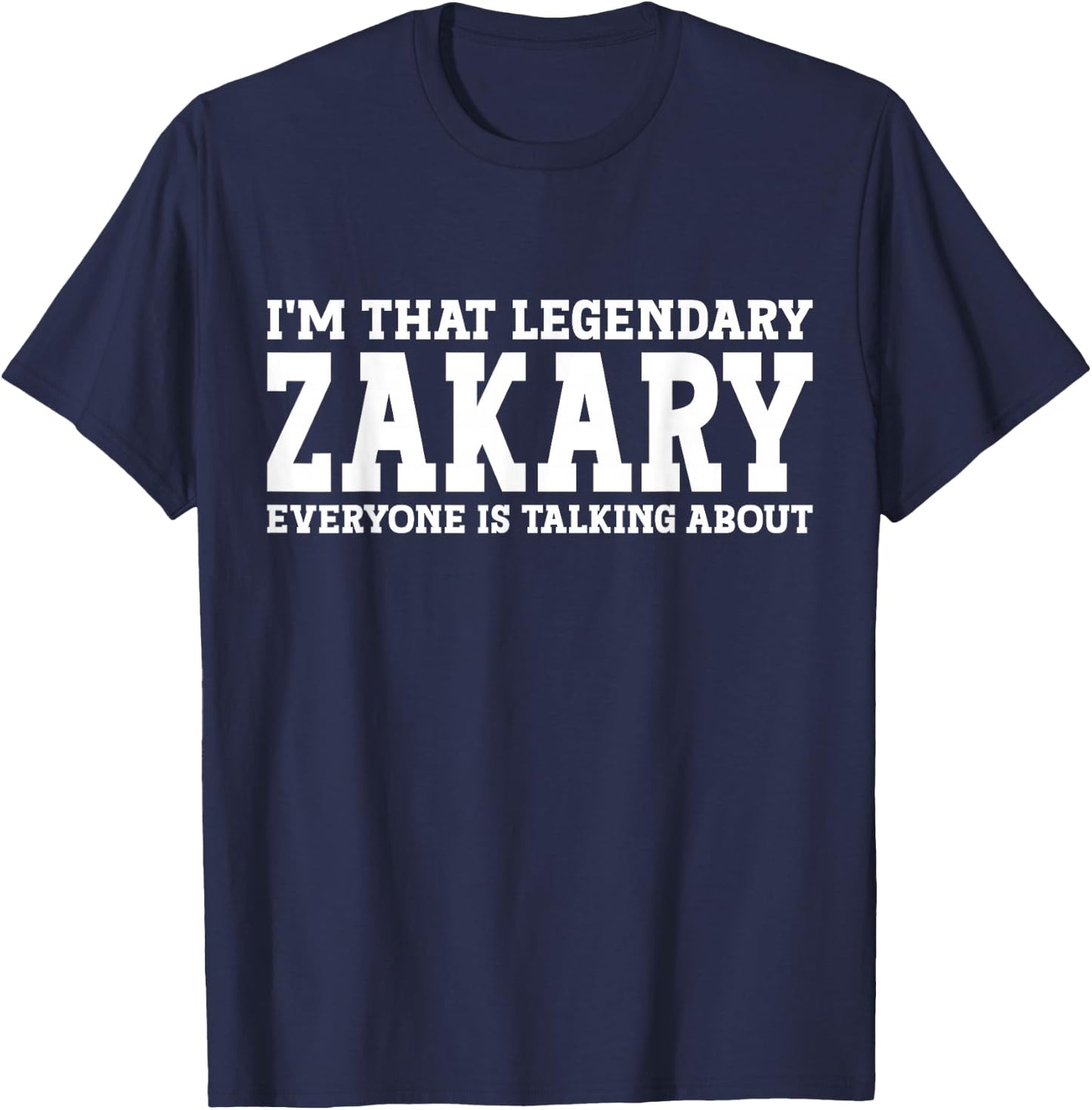 Zakary Personal Name First Name Funny Zakary T-Shirt - T-Shirt | Navy