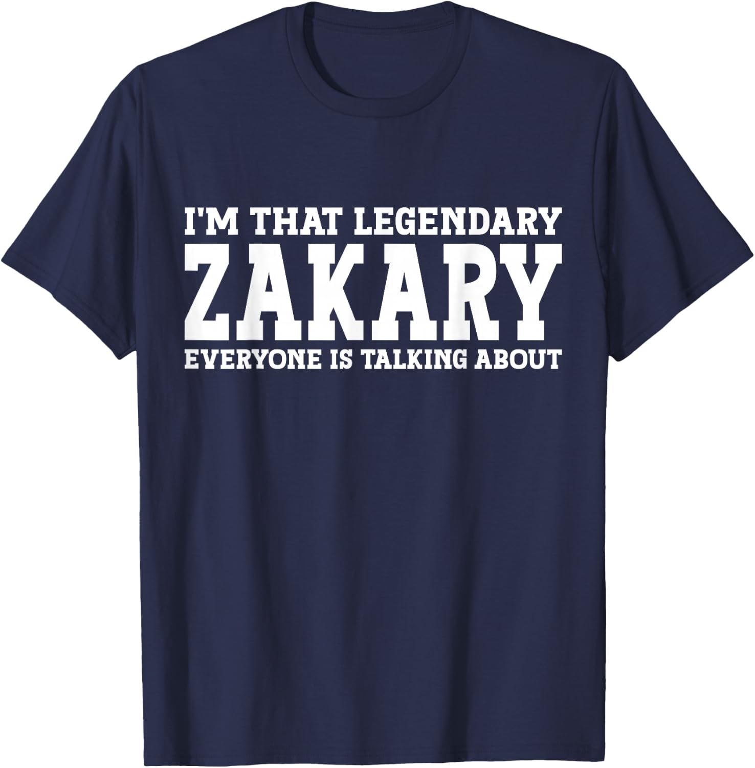 Zakary Personal Name First Name Funny Zakary T-Shirt - T-Shirt | Navy