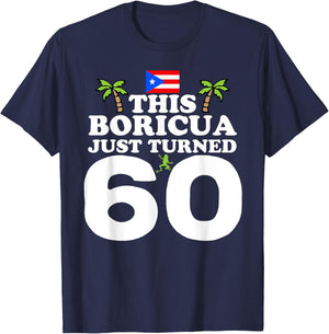 This Boricua Just Turned 60 - Puerto Rican 60th Birthday T-Shirt - T-Shirt | Navy