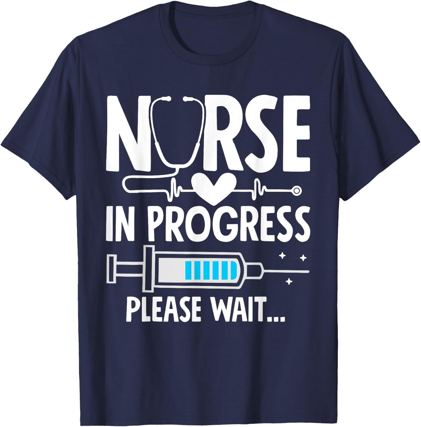 Nursing Student Women Girls Funny Nurse In Progress T-Shirt - T-Shirt | Navy