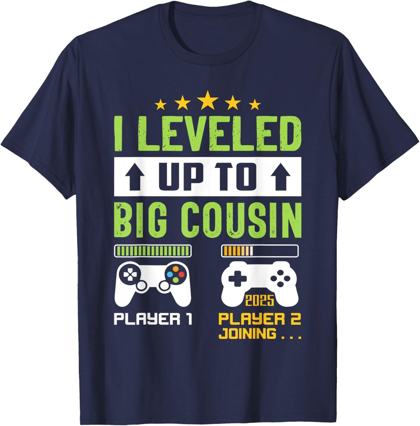 Leveling Up To Cousin 2025 I'm Going To Be A Big Cousin 2025 T-Shirt - T-Shirt | Navy