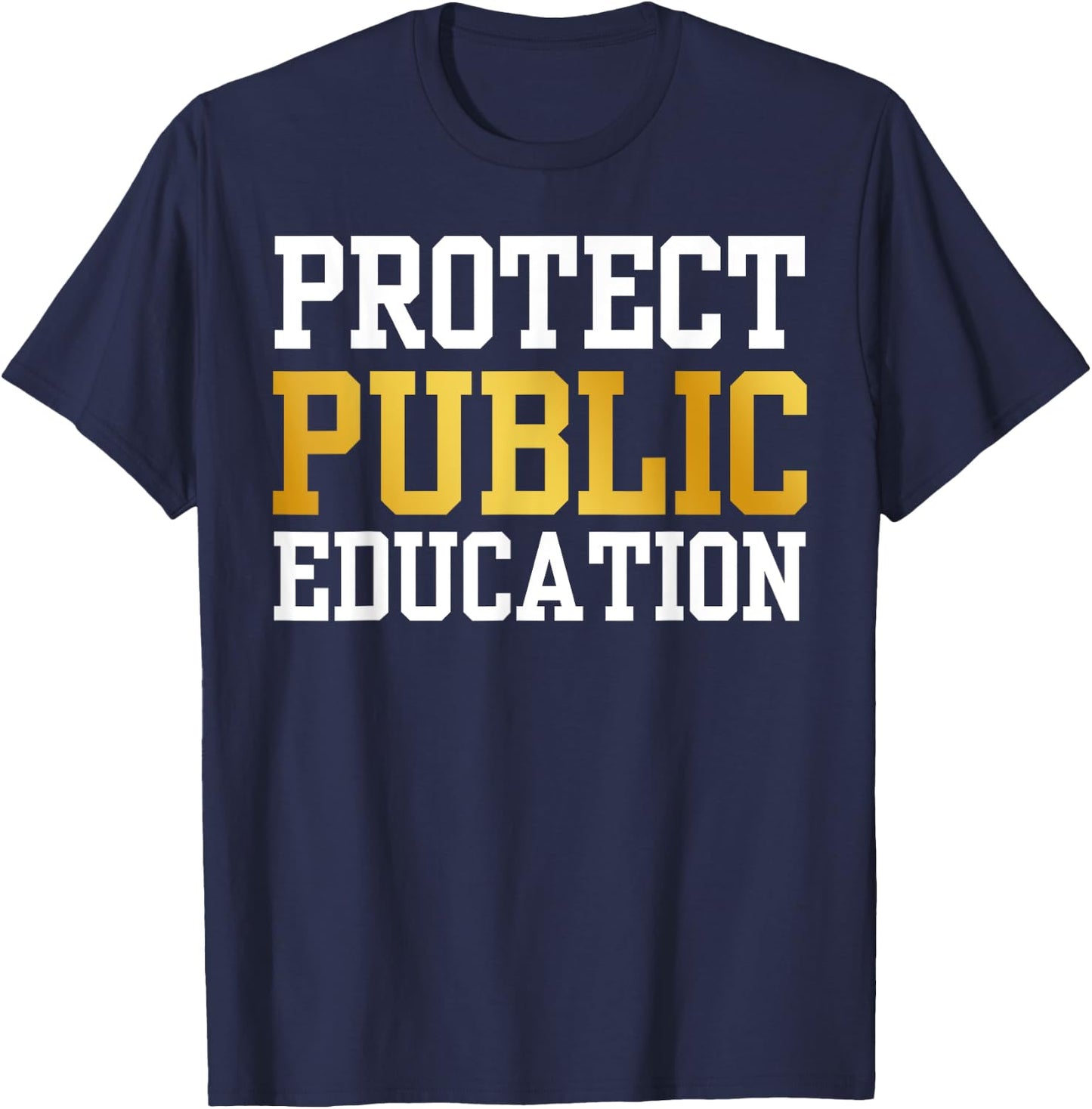 Protect Public Education T Support Public Education T-Shirt - T-Shirt | Navy