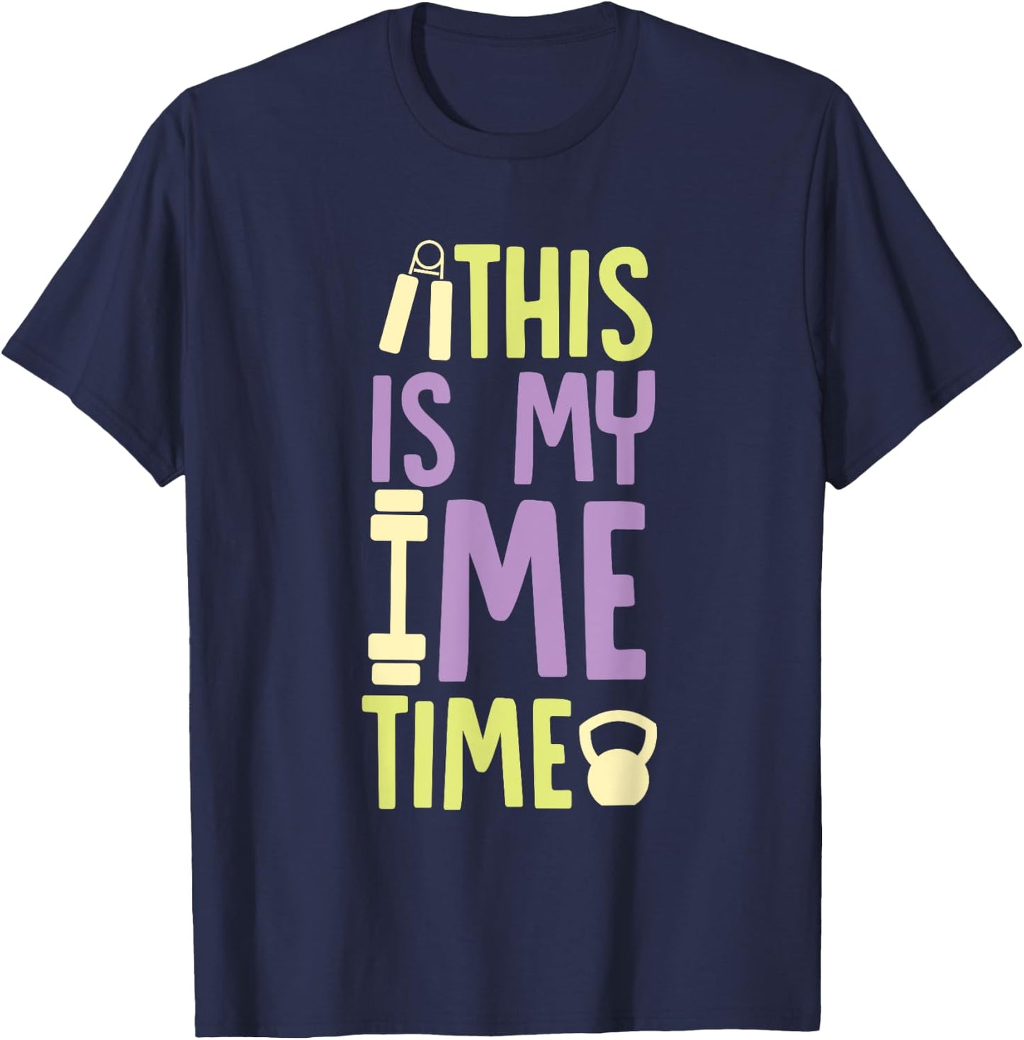 This is My Me Time Time for Myself Self Love T-Shirt - T-Shirt | Navy