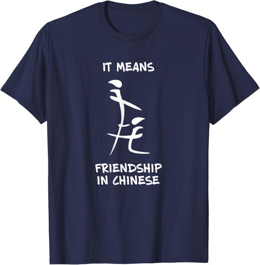This Means Friendship In Chinese THE ORIGINAL T-Shirt - T-Shirt | Navy