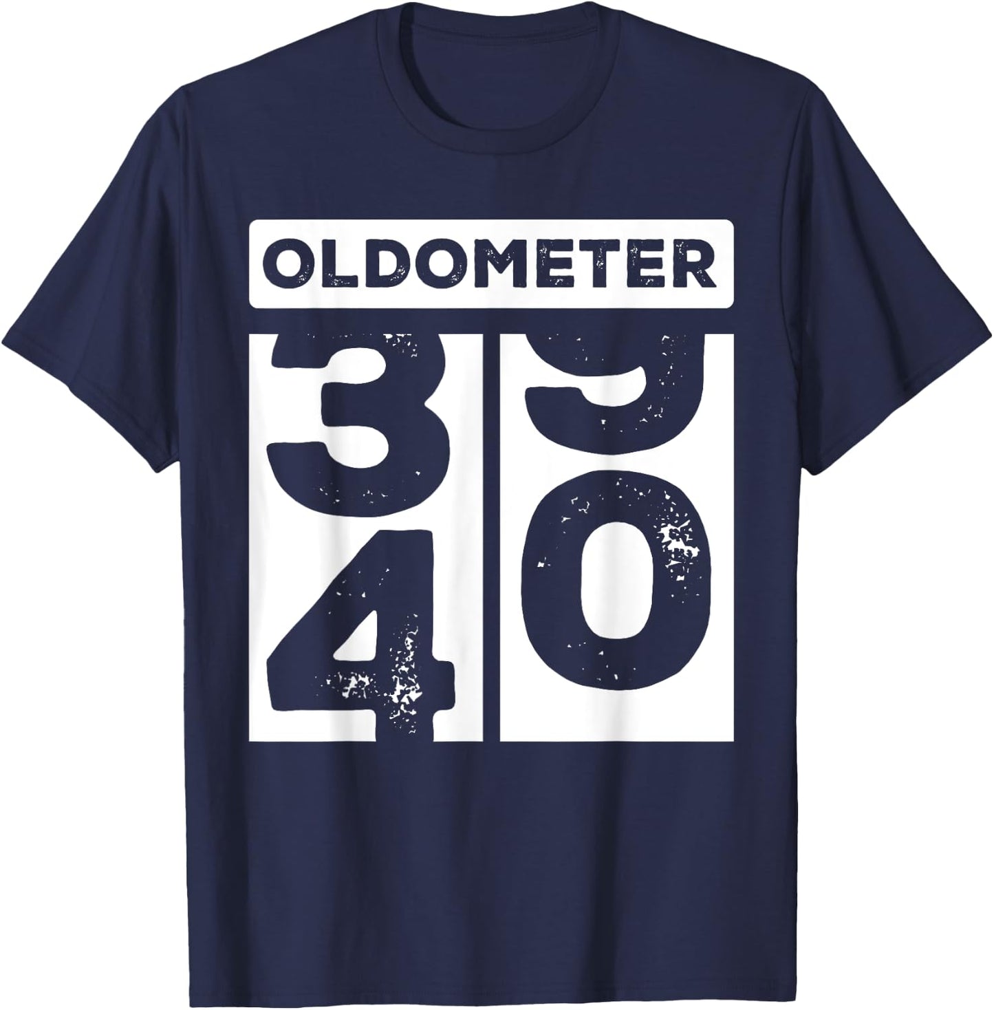 Oldometer 40 Funny Turning 40th Birthday 39-40 Happy Bday T-Shirt - T-Shirt | Navy