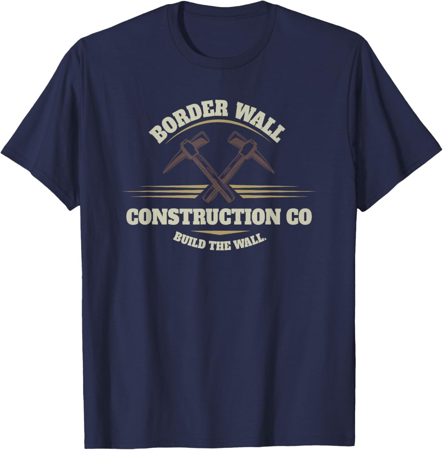 Border Wall Construction Co Build The Wall Pro Trump T-Shirt - T-Shirt | Navy