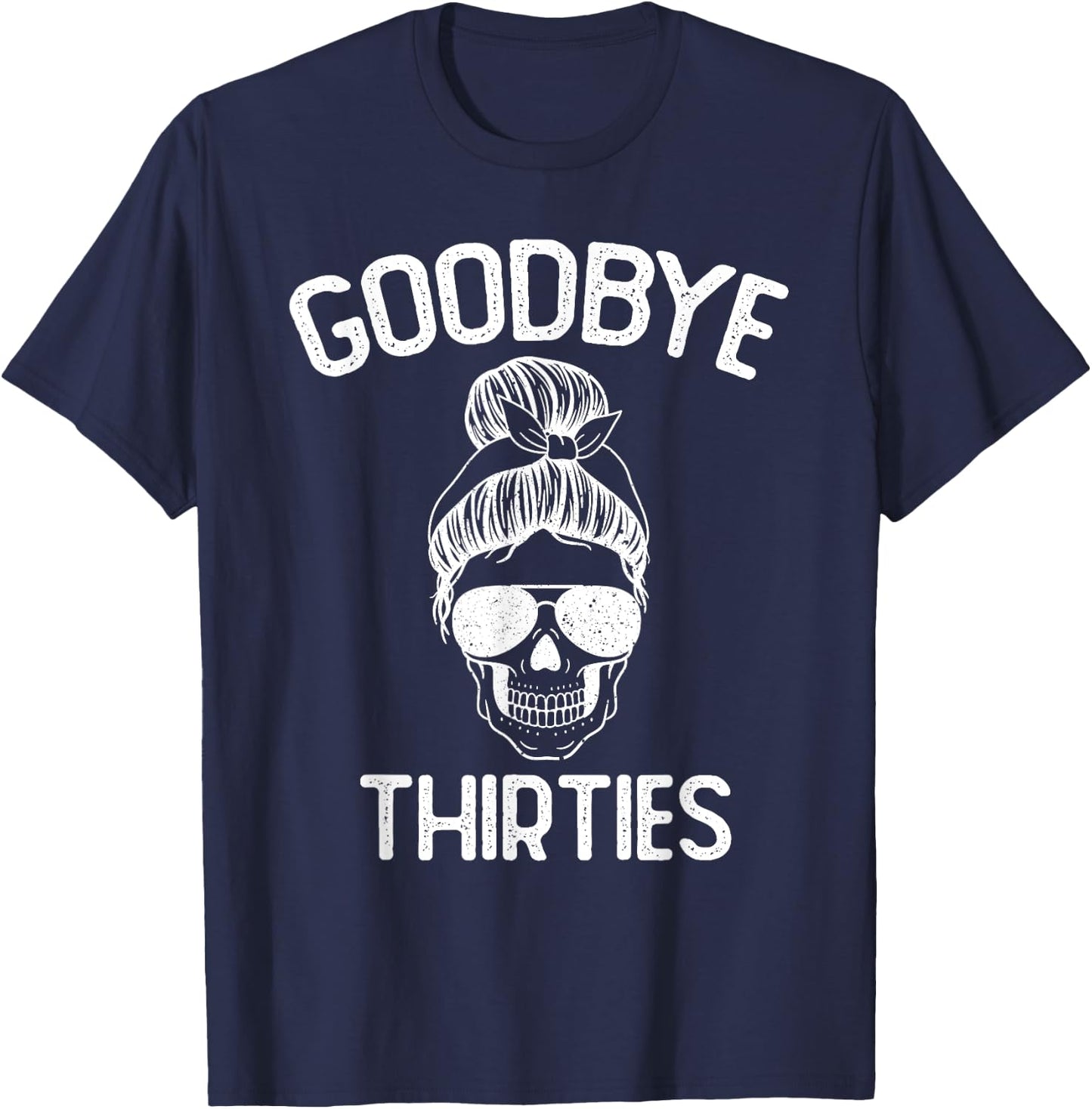 Saying Goodbye to My 30s, Last Year In My 30s, Rip Thirties T-Shirt - T-Shirt | Navy