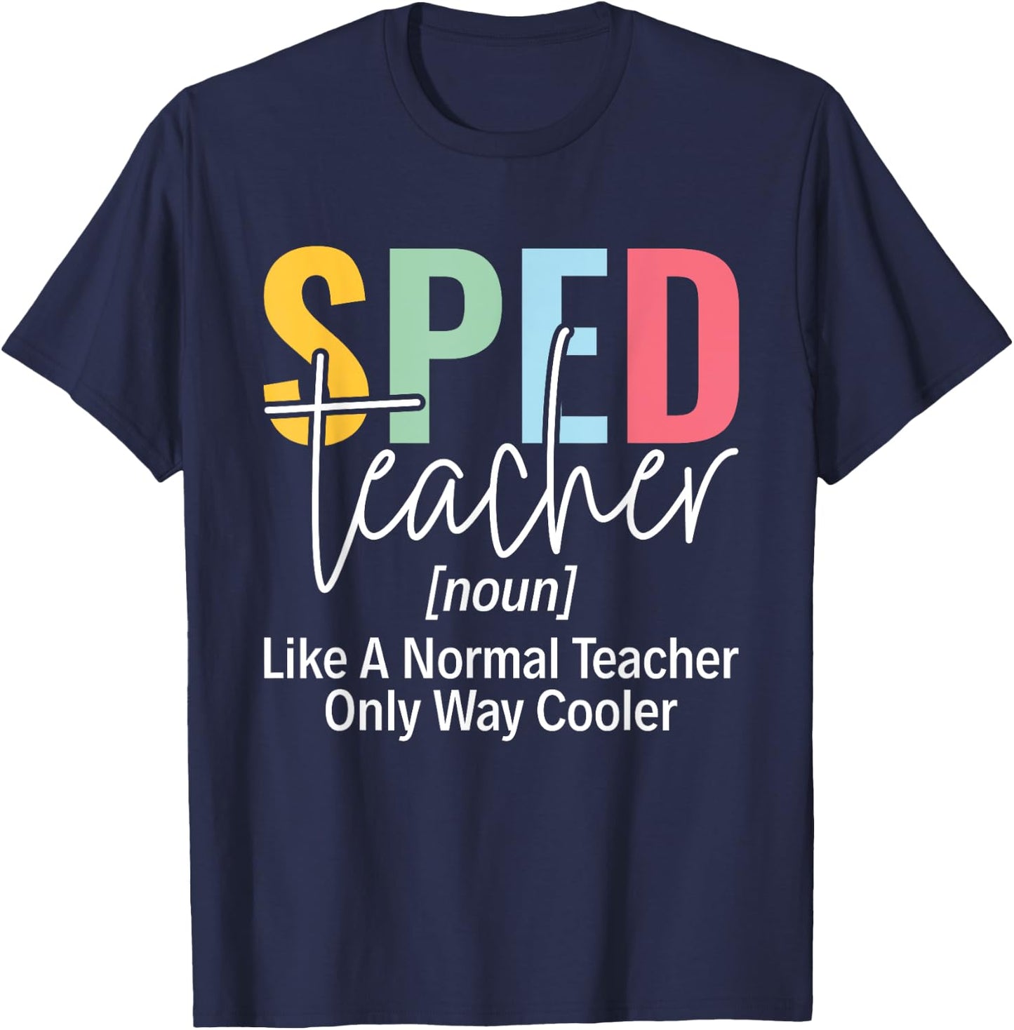 Sped Squad SPED Teacher Special Education Teacher Men Women T-Shirt - T-Shirt | Navy