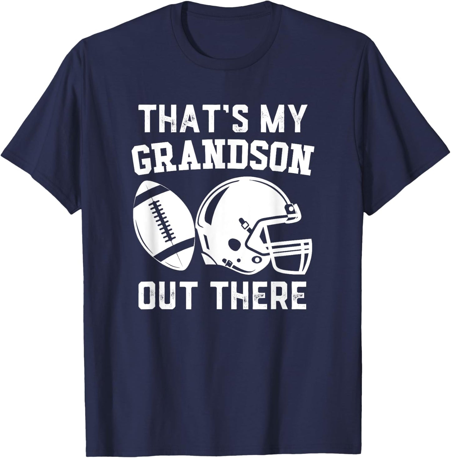 Football Grandpa, Grandparent, That's my Grandson out there T-Shirt - T-Shirt | Navy