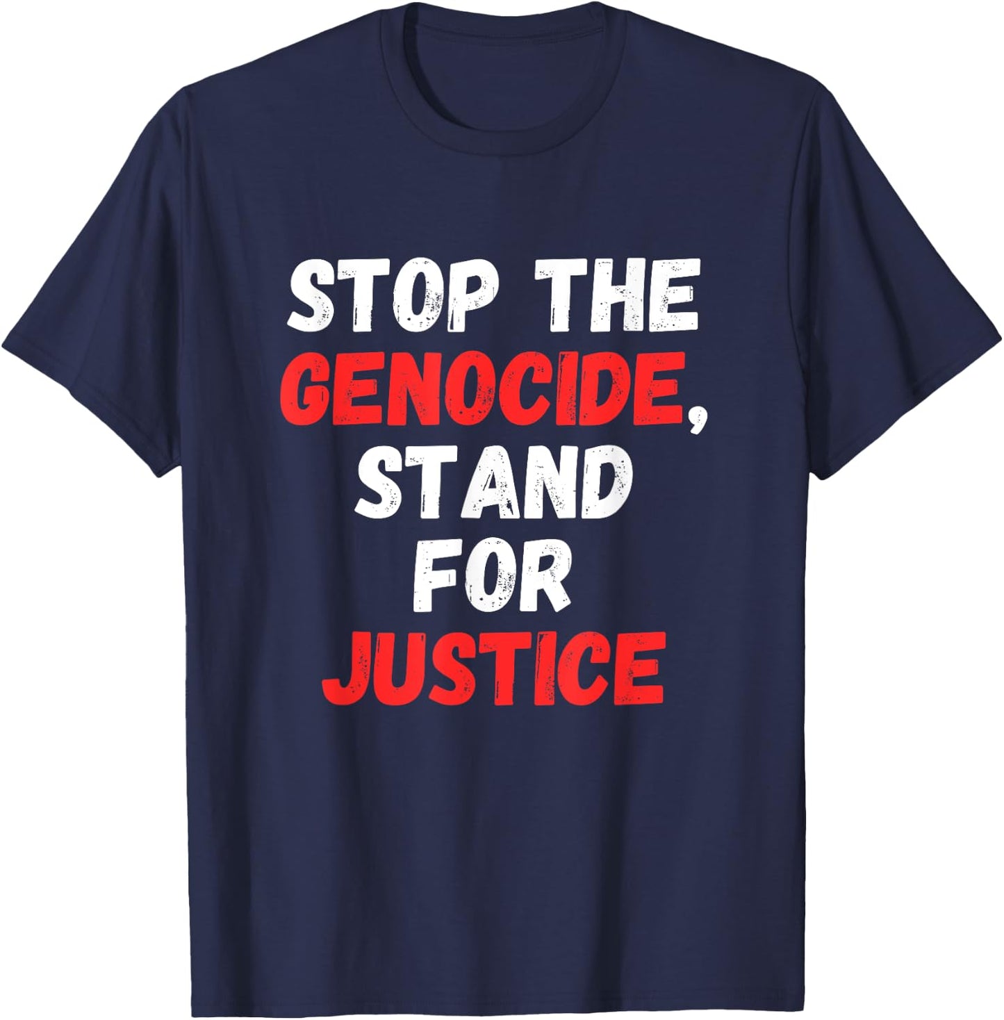 Stop the Genocide, Stand for Justice T-Shirt - T-Shirt | Navy