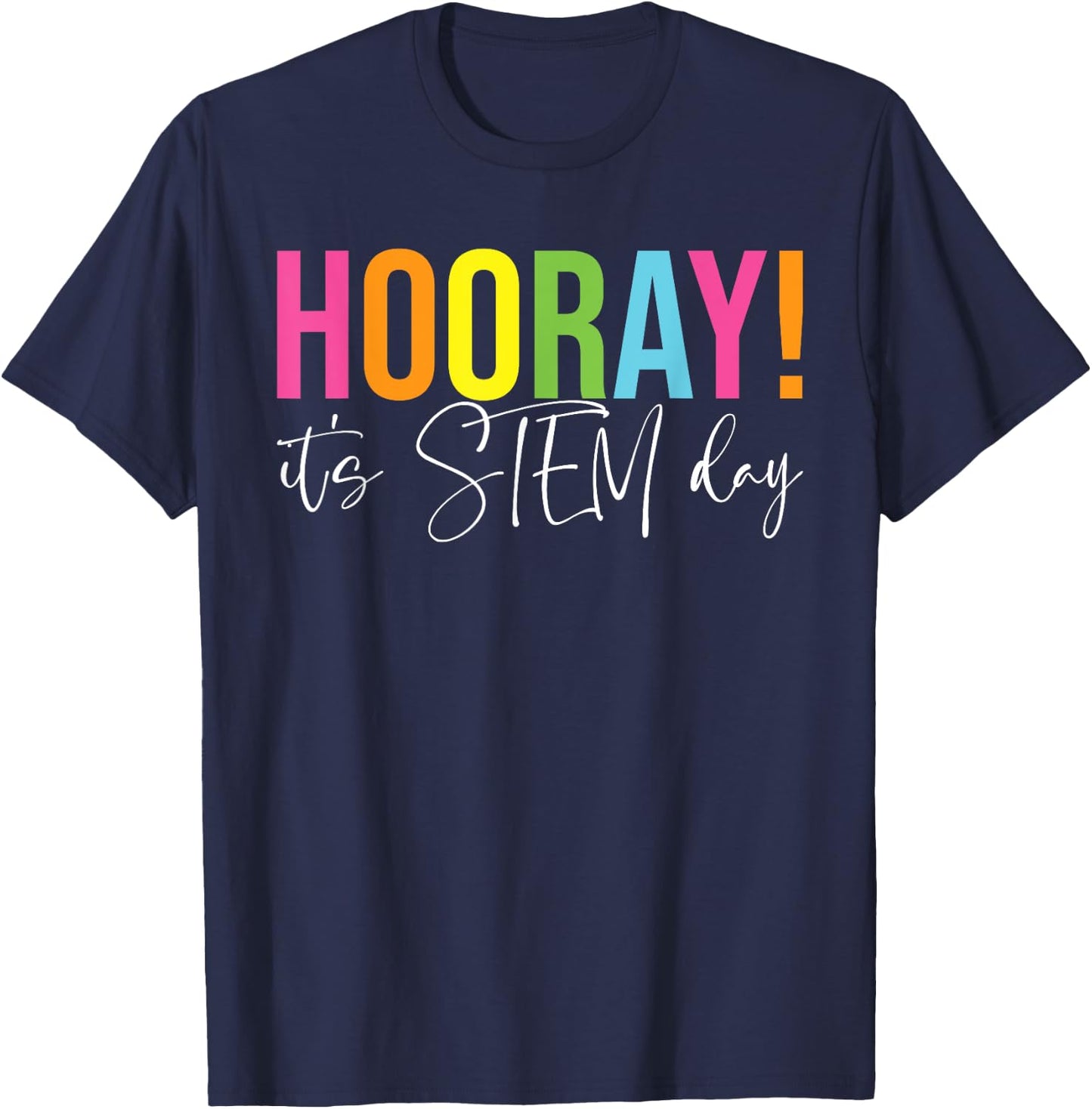 Hooray It's STEM Day Teacher Specials Squad Back to School T-Shirt - T-Shirt | Navy