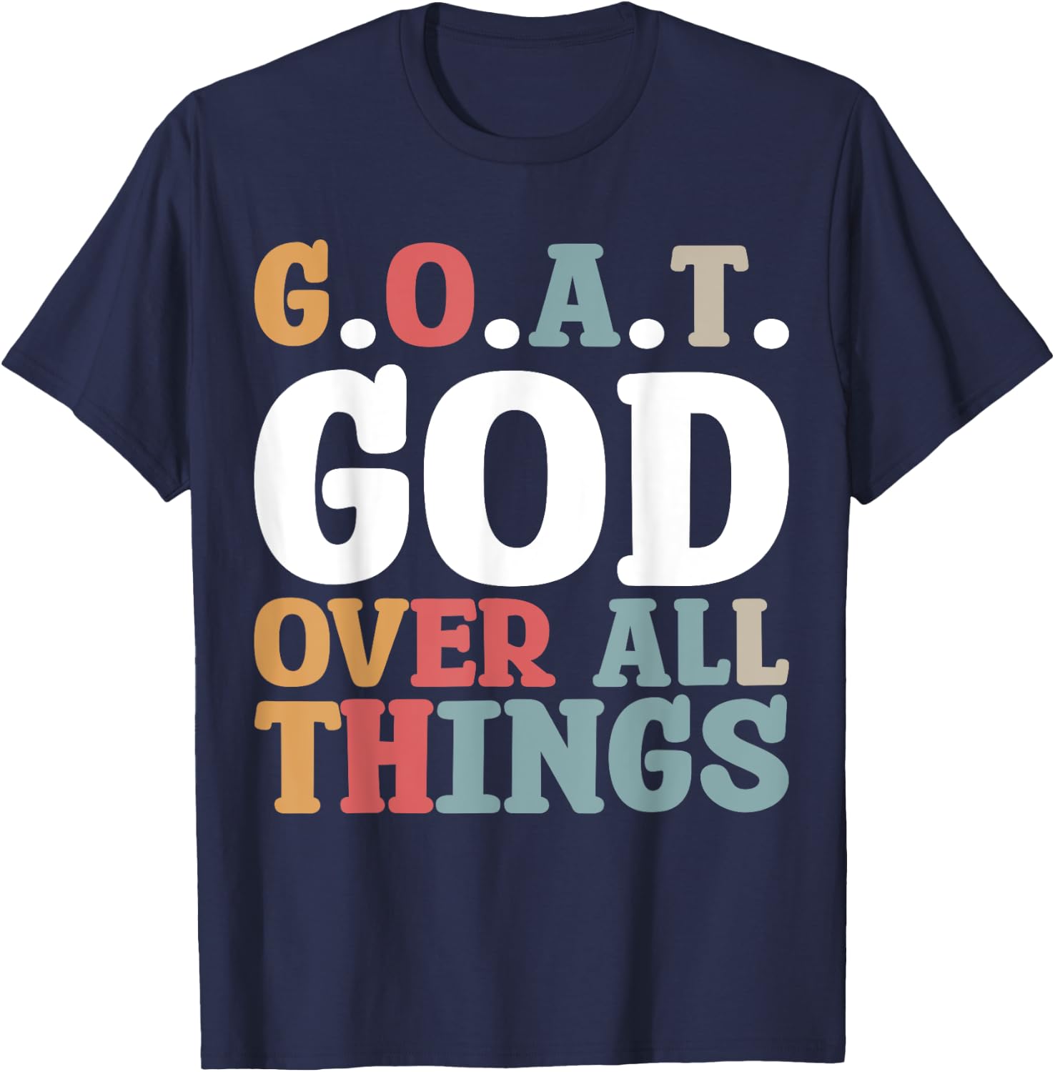 G.O.A.T. God Over All Things T-Shirt - T-Shirt | Navy