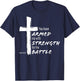 You Have Armed Me With Strength For The Battle Christian T-Shirt - T-Shirt | Navy