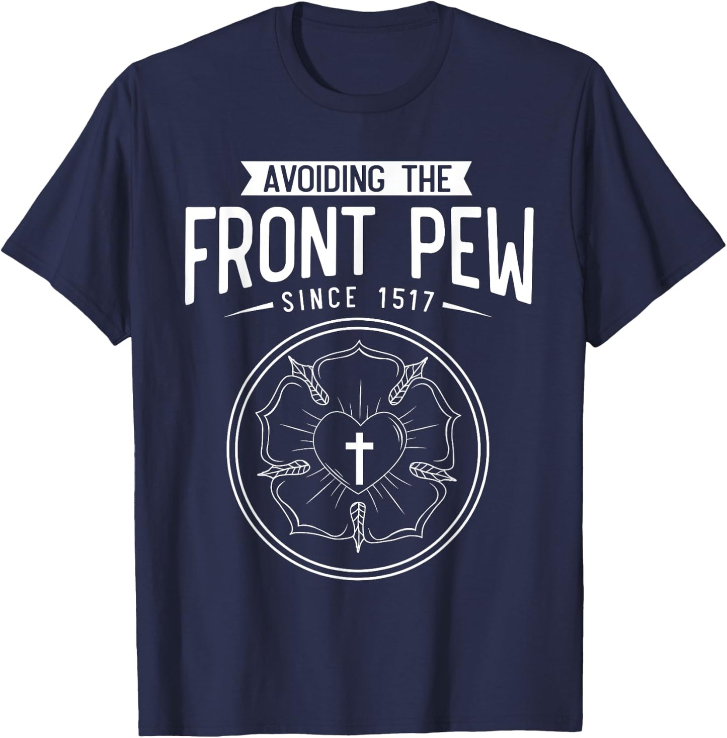 Lutheran Funny Humble 95 Theses Martin Luther Reformation T-Shirt - T-Shirt | Navy