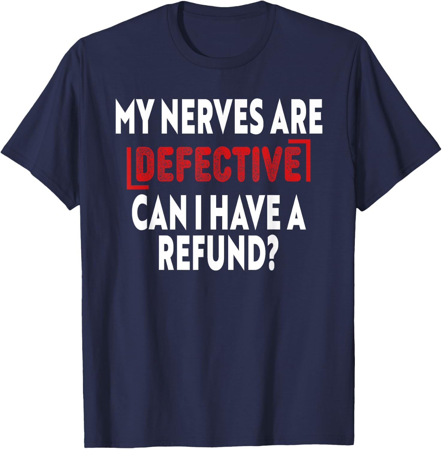 Sciatic Nerve Pain Radiculopathy Chronic Pain Illness Gifts T-Shirt - T-Shirt | Navy