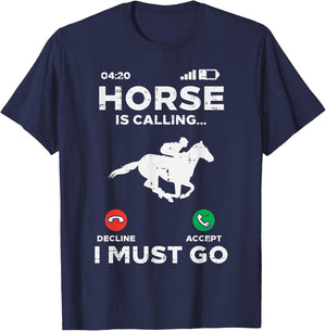 Horse Is Calling I Must Go Funny Riding Racing Equestrian T-Shirt - T-Shirt | Navy