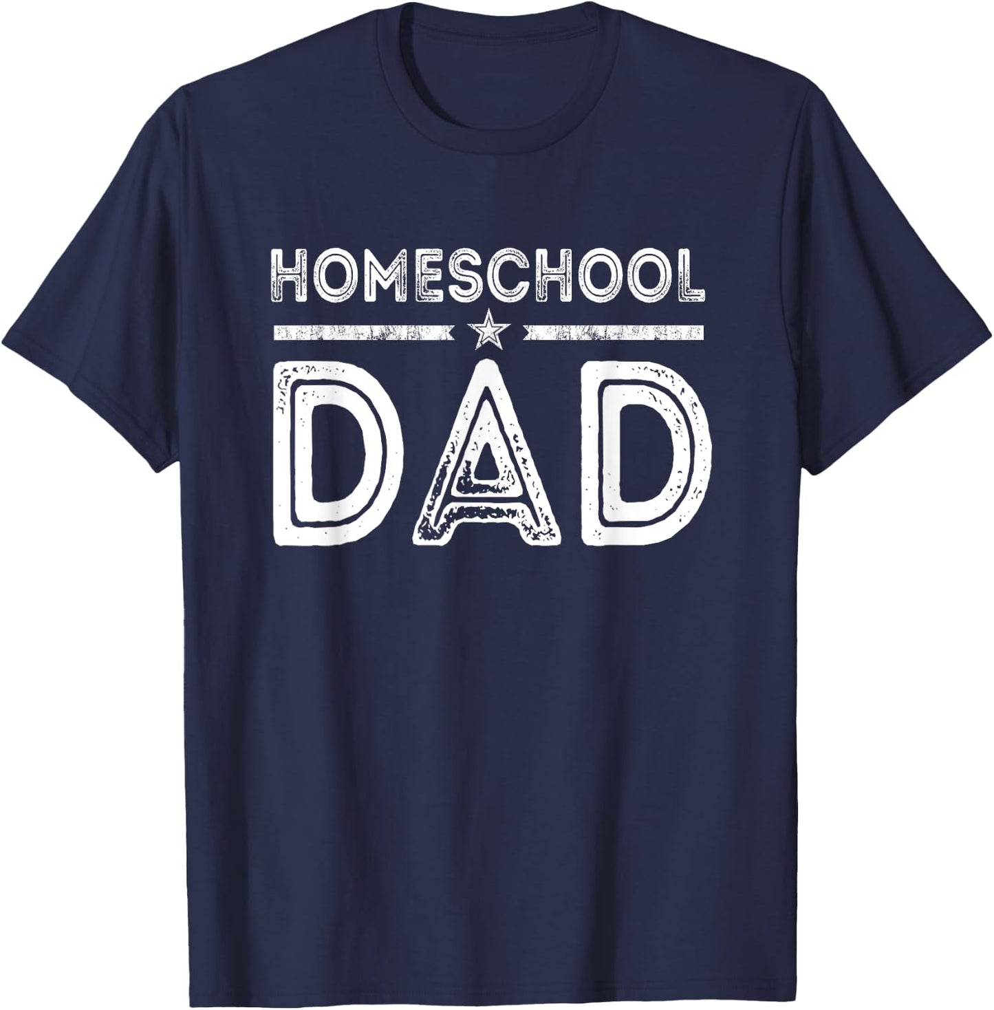 Proud Homeschool Dad back to School First Day of Homeschool T-Shirt - T-Shirt | Navy