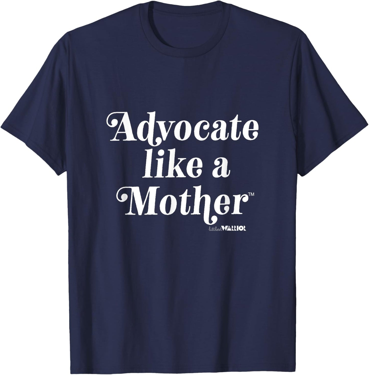 Advocate Like a Mother T-Shirt - T-Shirt | Navy